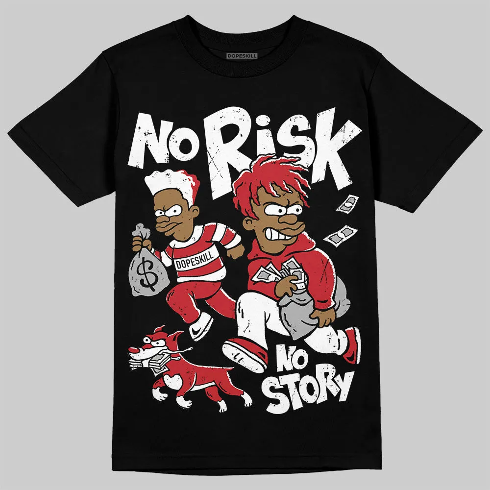 Bred 11s DopeSkill T-Shirt No Risk No Story Graphic sold by DopeSkill product image thumbnail 2