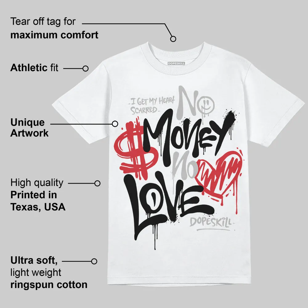 Bred 11s DopeSkill T-Shirt No Money No Love Typo Graphic sold by DopeSkill product image thumbnail 3