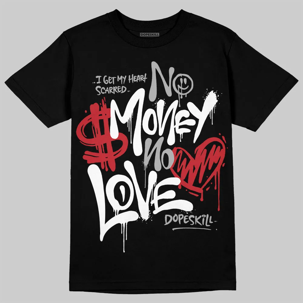 Bred 11s DopeSkill T-Shirt No Money No Love Typo Graphic sold by DopeSkill product image thumbnail 2