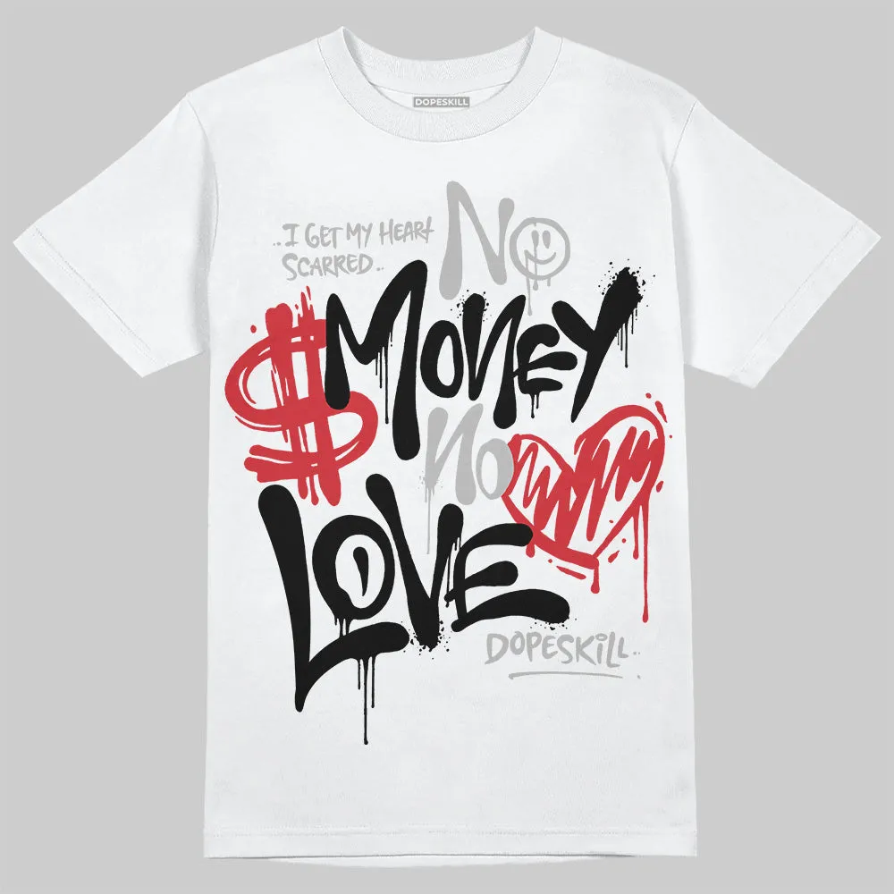 Bred 11s DopeSkill T-Shirt No Money No Love Typo Graphic sold by DopeSkill