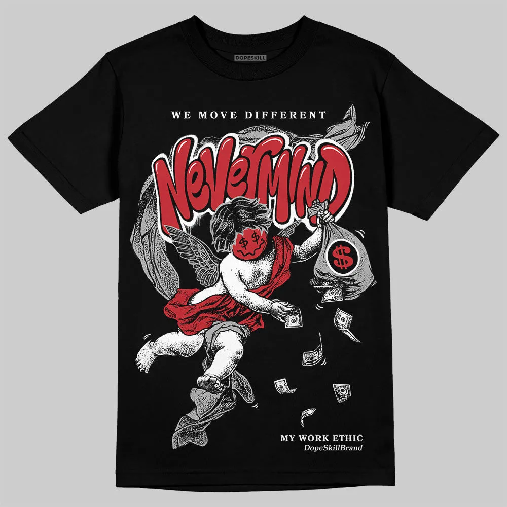 Bred 11s DopeSkill T-Shirt Nevermind Graphic sold by DopeSkill product image thumbnail 2