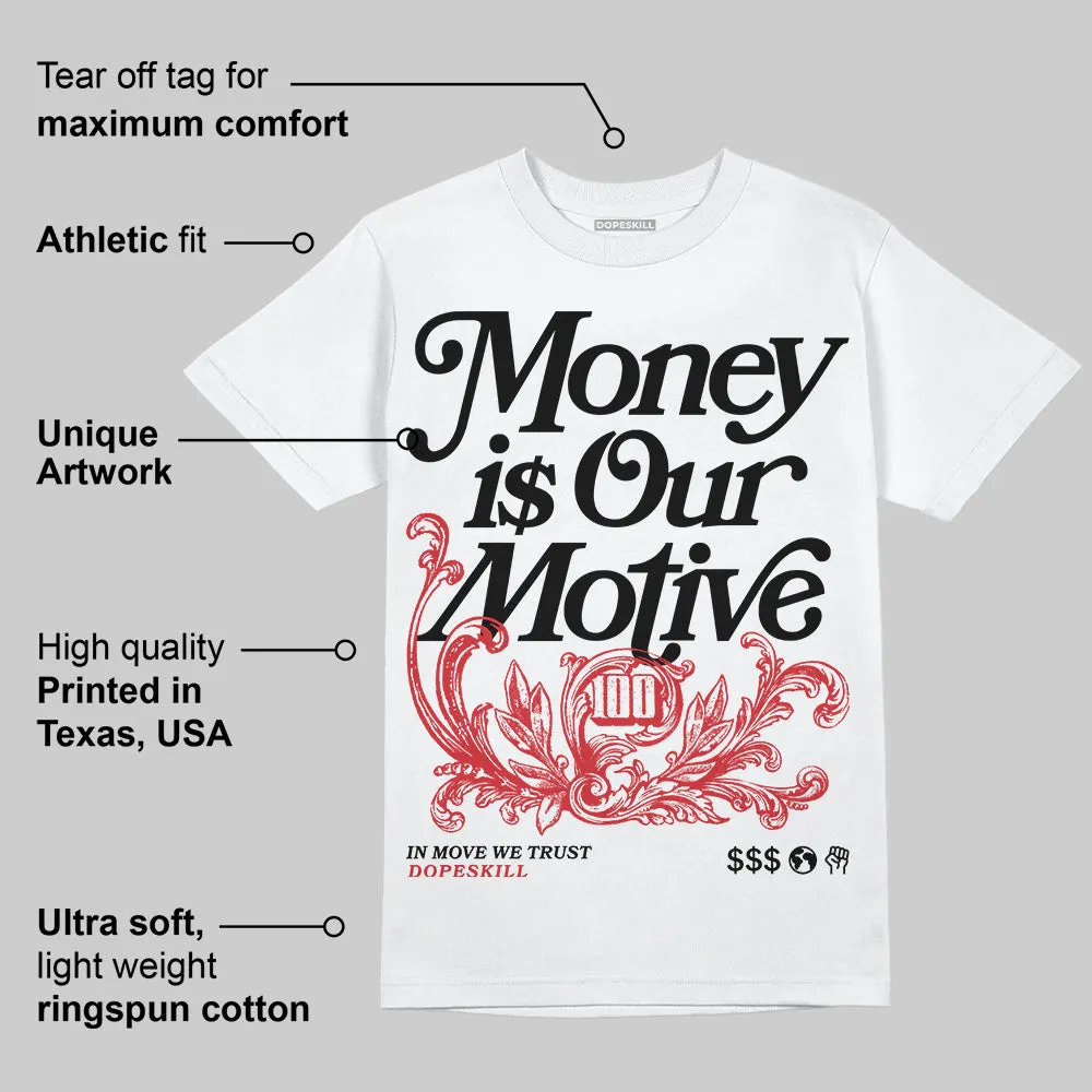 Bred 11s DopeSkill T-Shirt Money Is Our Motive Typo Graphic sold by DopeSkill product image thumbnail 3