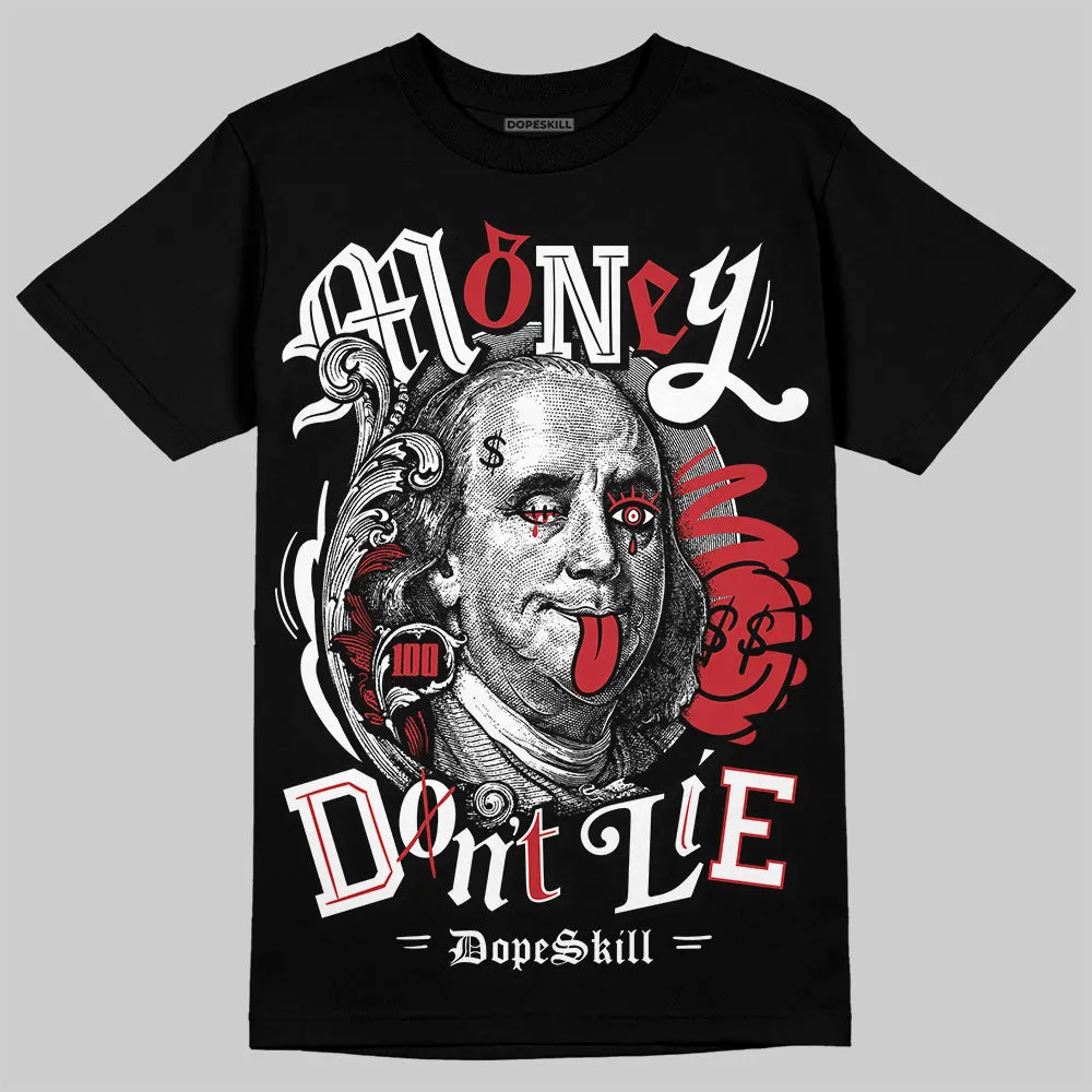 Bred 11s DopeSkill T-Shirt Money Don't Lie Graphic sold by DopeSkill product image thumbnail 2