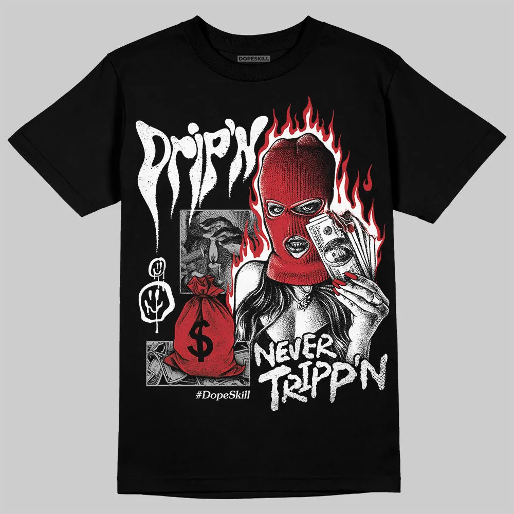 Bred 11s DopeSkill T-Shirt Drip'n Never Tripp'n Graphic sold by DopeSkill product image thumbnail 2