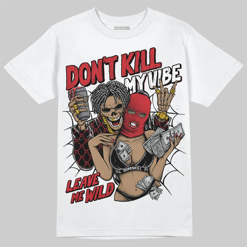Bred 11s DopeSkill T-Shirt Don't Kill My Vibe Graphic sold by DopeSkill