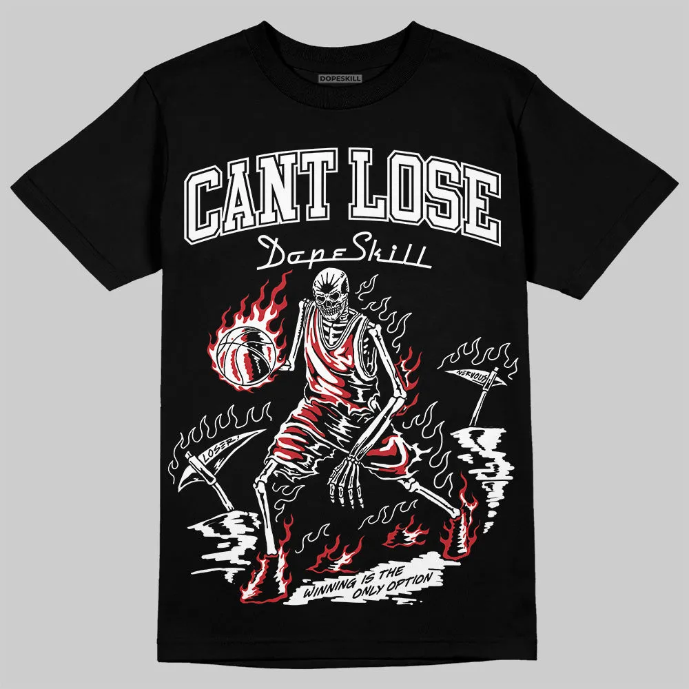 Bred 11s DopeSkill T-Shirt Cant Lose Graphic sold by DopeSkill product image thumbnail 2