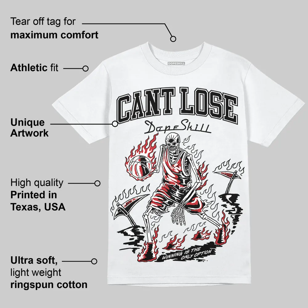 Bred 11s DopeSkill T-Shirt Cant Lose Graphic sold by DopeSkill product image thumbnail 3