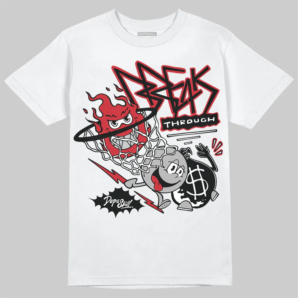 Bred 11s DopeSkill T-Shirt Break Through Graphic sold by DopeSkill