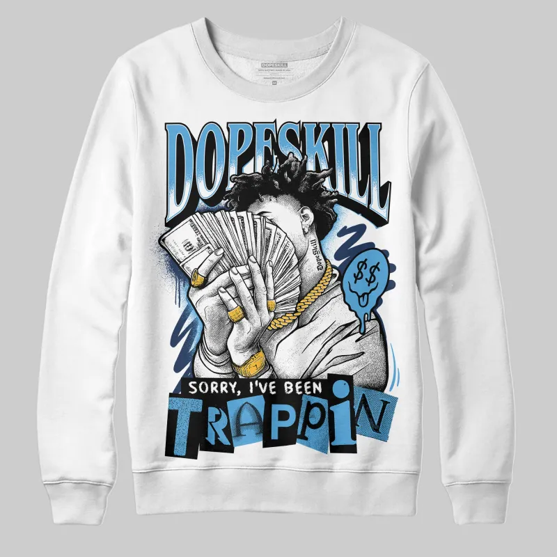 Obsidian 1s 2025 DopeSkill Sweatshirt Sorry I've Been Trappin Graphic sold by DopeSkill