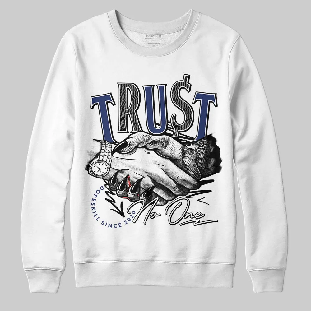 Rare Air Deep Royal Blue 1s DopeSkill Sweatshirt Trust No One Graphic sold by DopeSkill