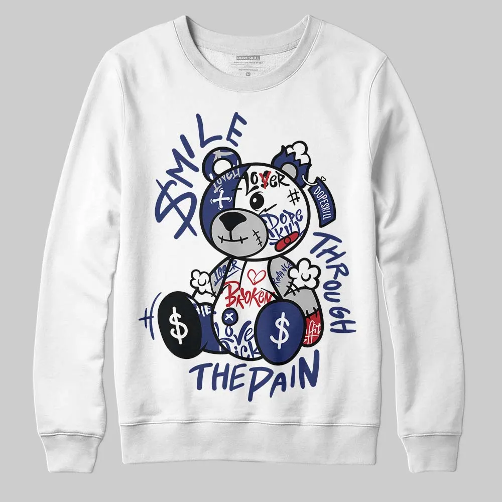 Rare Air Deep Royal Blue 1s DopeSkill Sweatshirt Smile Through The Pain Graphic sold by DopeSkill