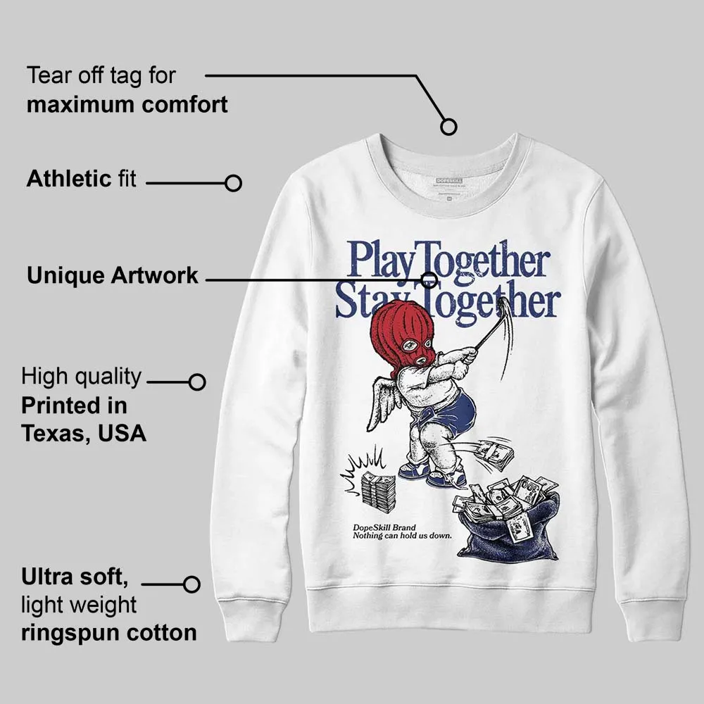 Rare Air Deep Royal Blue 1s DopeSkill Sweatshirt Play together, Stay together Graphic sold by DopeSkill product image thumbnail 3