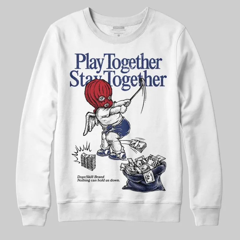 Rare Air Deep Royal Blue 1s DopeSkill Sweatshirt Play together, Stay together Graphic sold by DopeSkill