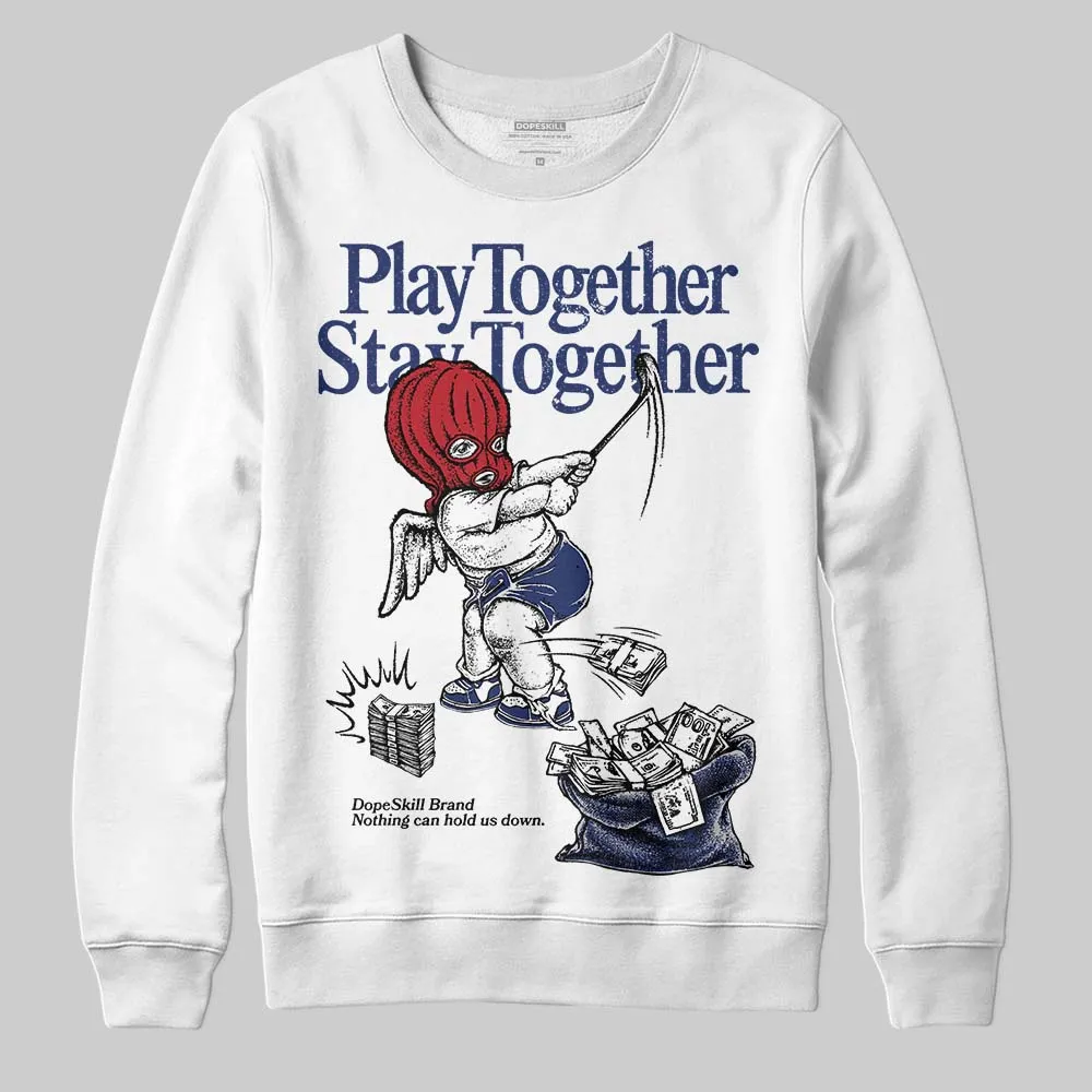 Rare Air Deep Royal Blue 1s DopeSkill Sweatshirt Play together, Stay together Graphic sold by DopeSkill