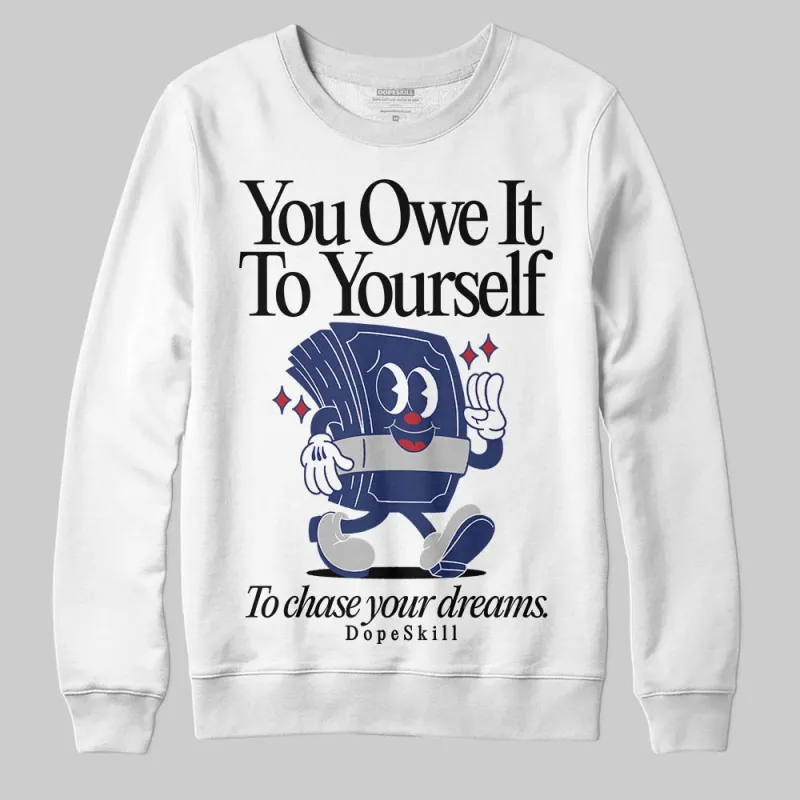 Rare Air Deep Royal Blue 1s DopeSkill Sweatshirt Owe It To Yourself Graphic sold by DopeSkill