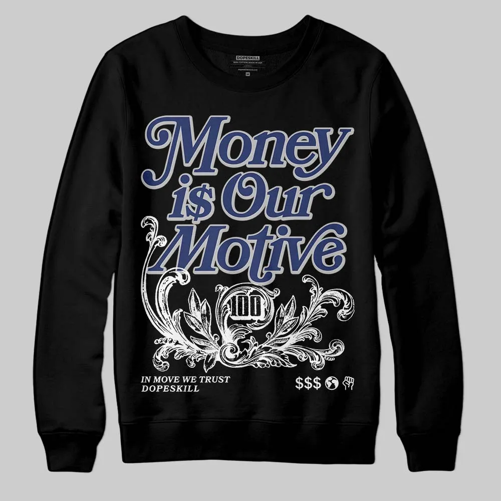 Rare Air Deep Royal Blue 1s DopeSkill Sweatshirt Money Is Our Motive Typo Graphic sold by DopeSkill product image thumbnail 2