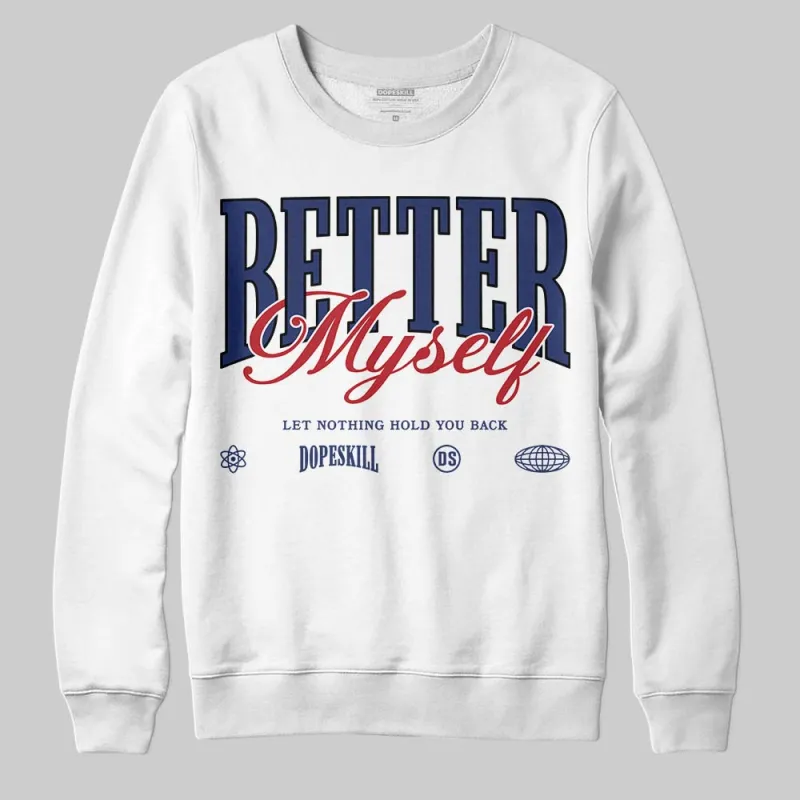 Rare Air Deep Royal Blue 1s DopeSkill Sweatshirt Better Myself Graphic sold by DopeSkill
