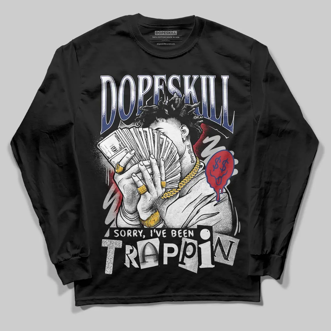 Rare Air Deep Royal Blue 1s DopeSkill Long Sleeve T-Shirt Sorry I've Been Trappin Graphic sold by DopeSkill product image thumbnail 2