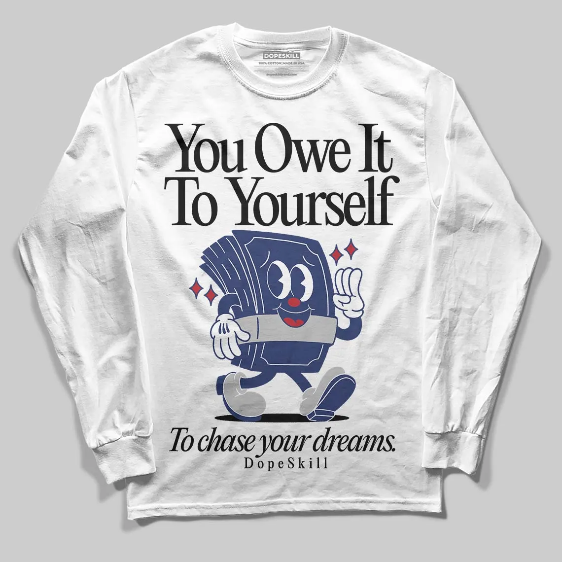 Rare Air Deep Royal Blue 1s DopeSkill Long Sleeve T-Shirt Owe It To Yourself Graphic sold by DopeSkill