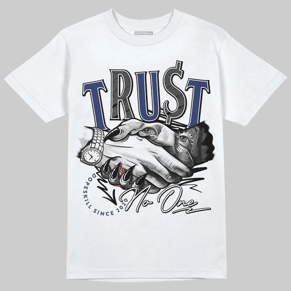 Rare Air Deep Royal Blue 1s DopeSkill T-Shirt Trust No One Graphic sold by DopeSkill