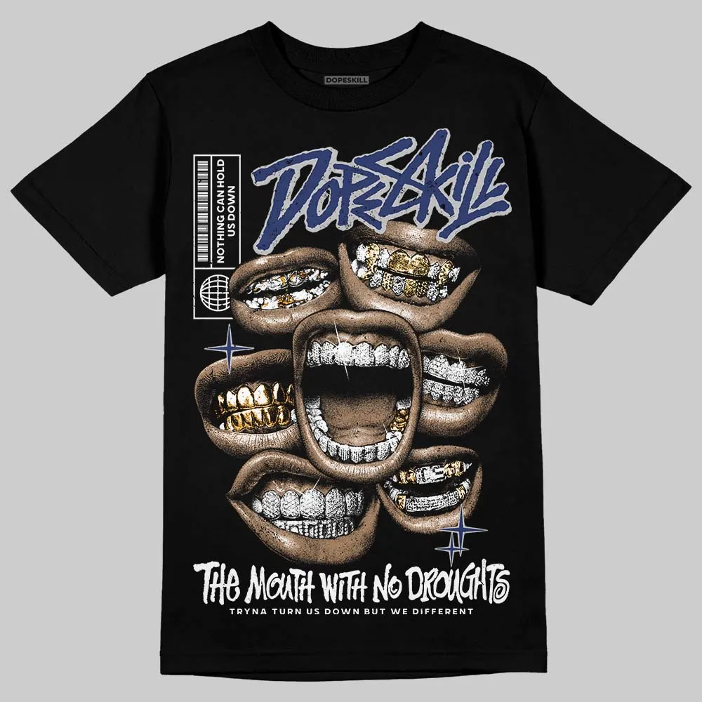 Rare Air Deep Royal Blue 1s DopeSkill T-Shirt The Mouth With No Droughts Graphic sold by DopeSkill product image thumbnail 2