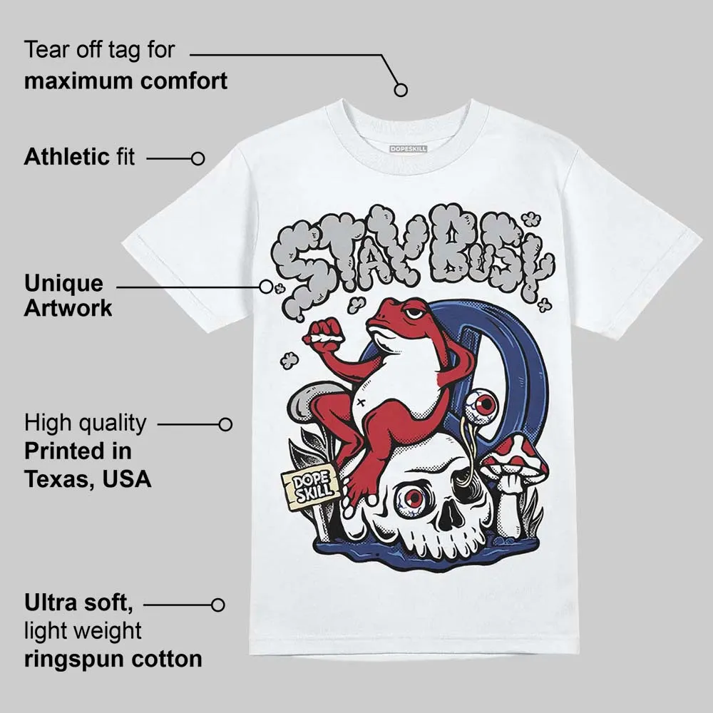 Rare Air Deep Royal Blue 1s DopeSkill T-Shirt Stay Busy Graphic sold by DopeSkill product image thumbnail 3