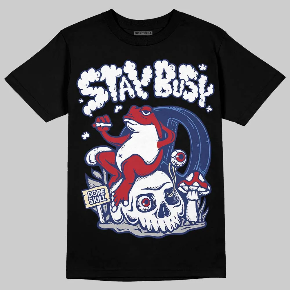 Rare Air Deep Royal Blue 1s DopeSkill T-Shirt Stay Busy Graphic sold by DopeSkill product image thumbnail 2