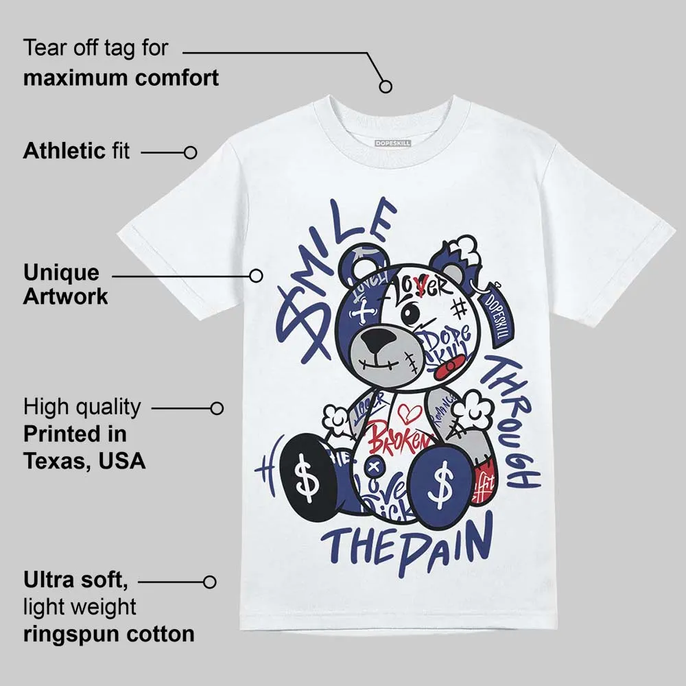 Rare Air Deep Royal Blue 1s DopeSkill T-Shirt Smile Through The Pain Graphic sold by DopeSkill product image thumbnail 3