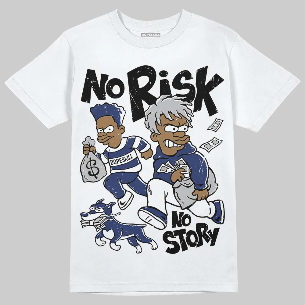 Rare Air Deep Royal Blue 1s DopeSkill T-Shirt No Risk No Story Graphic sold by DopeSkill