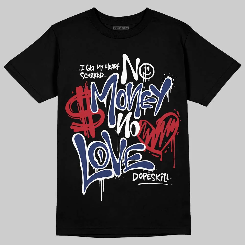 Rare Air Deep Royal Blue 1s DopeSkill T-Shirt No Money No Love Typo Graphic sold by DopeSkill product image thumbnail 2