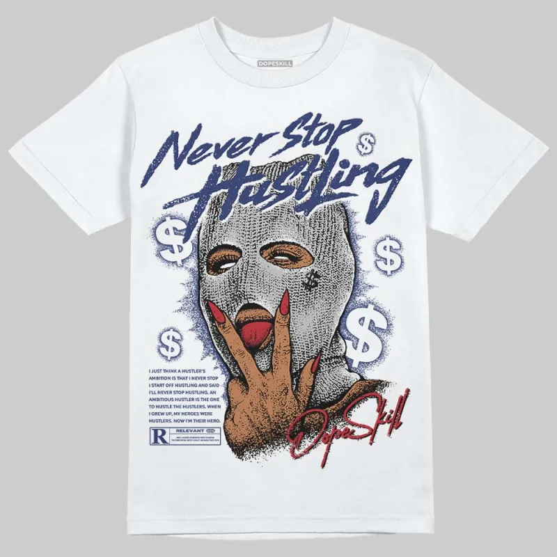 Rare Air Deep Royal Blue 1s DopeSkill T-Shirt Never Stop Hustling Graphic sold by DopeSkill
