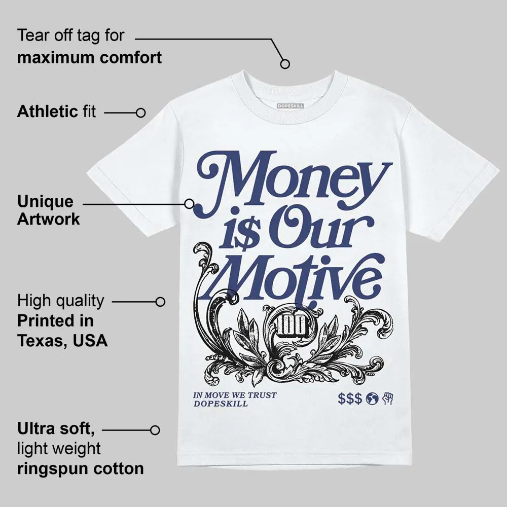 Rare Air Deep Royal Blue 1s DopeSkill T-Shirt Money Is Our Motive Typo Graphic sold by DopeSkill product image thumbnail 3