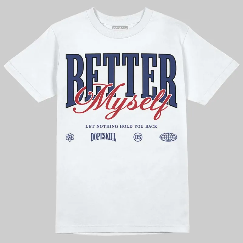 Rare Air Deep Royal Blue 1s DopeSkill T-Shirt Better Myself Graphic sold by DopeSkill