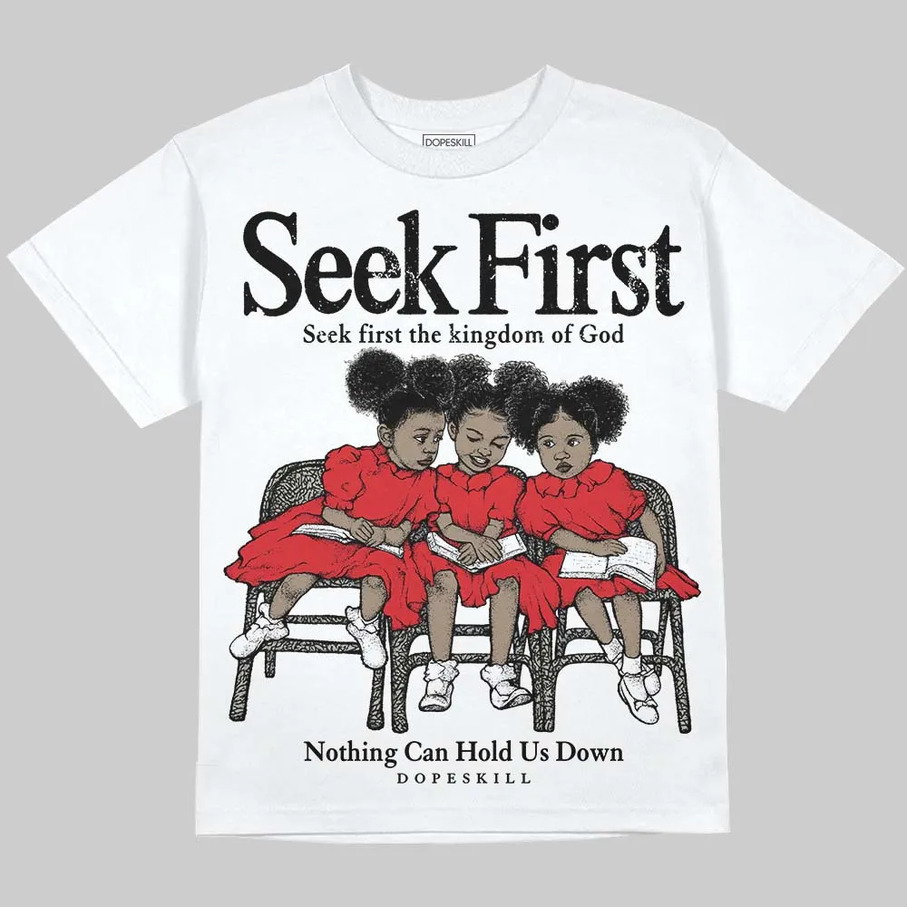 Fire Red 3s DopeSkill Oversize Print T-Shirt New Seek First Graphic sold by DopeSkill