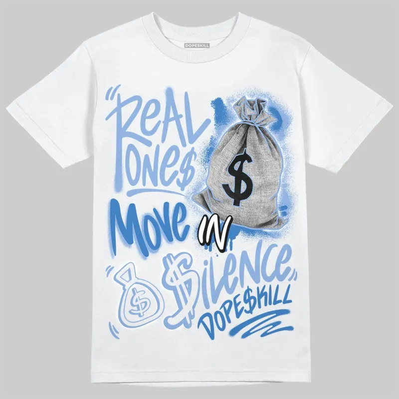 Forget Me Not 4s DopeSkill T-Shirt Real Ones Move In Silence Graphic sold by DopeSkill