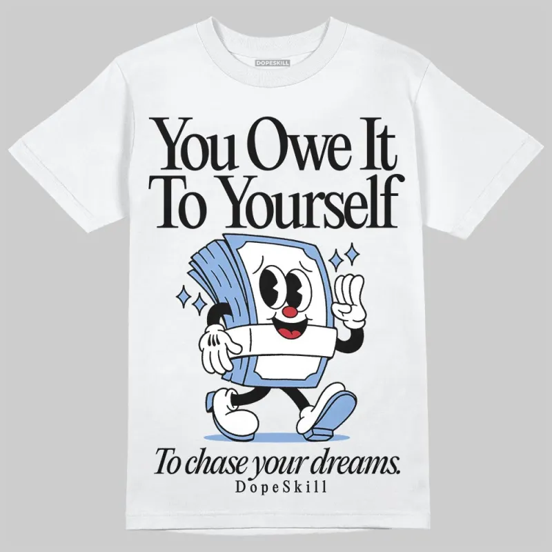 Forget Me Not 4s DopeSkill T-Shirt Owe It To Yourself Graphic sold by DopeSkill