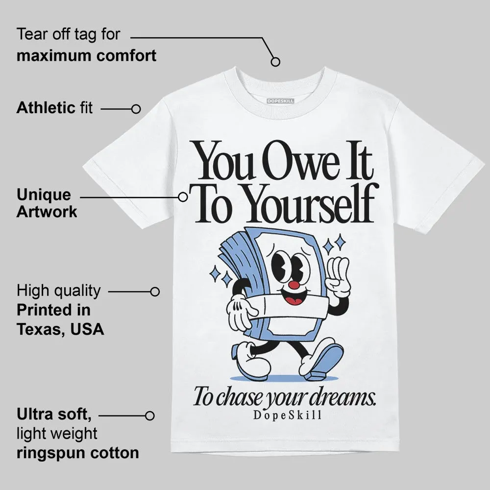 Forget Me Not 4s DopeSkill T-Shirt Owe It To Yourself Graphic sold by DopeSkill product image thumbnail 3