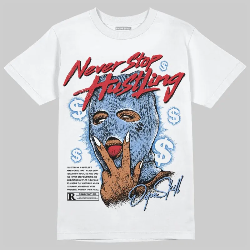 Forget Me Not 4s DopeSkill T-Shirt Never Stop Hustling Graphic sold by DopeSkill
