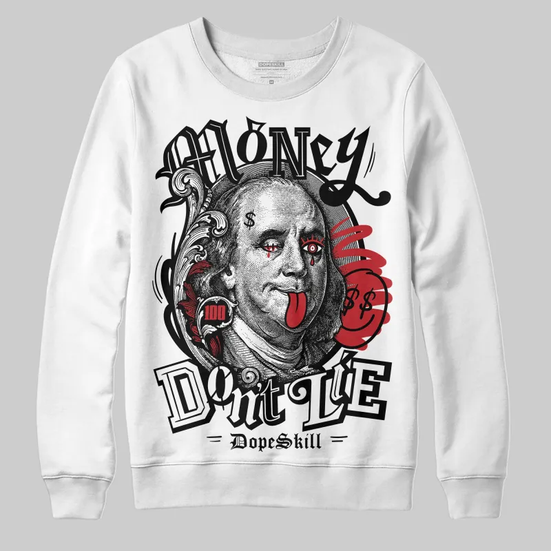 Bred 11s DopeSkill Sweatshirt Money Don't Lie Graphic sold by DopeSkill