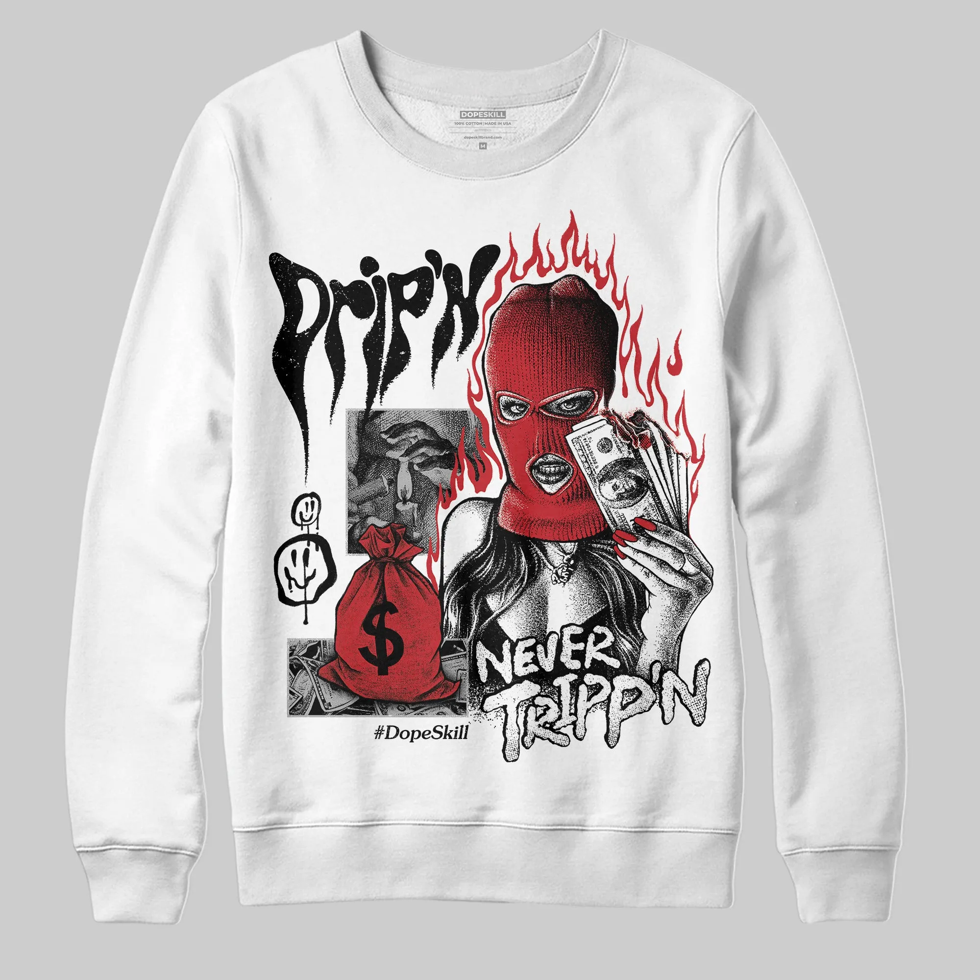 Bred 11s DopeSkill Sweatshirt Drip'n Never Tripp'n Graphic sold by DopeSkill