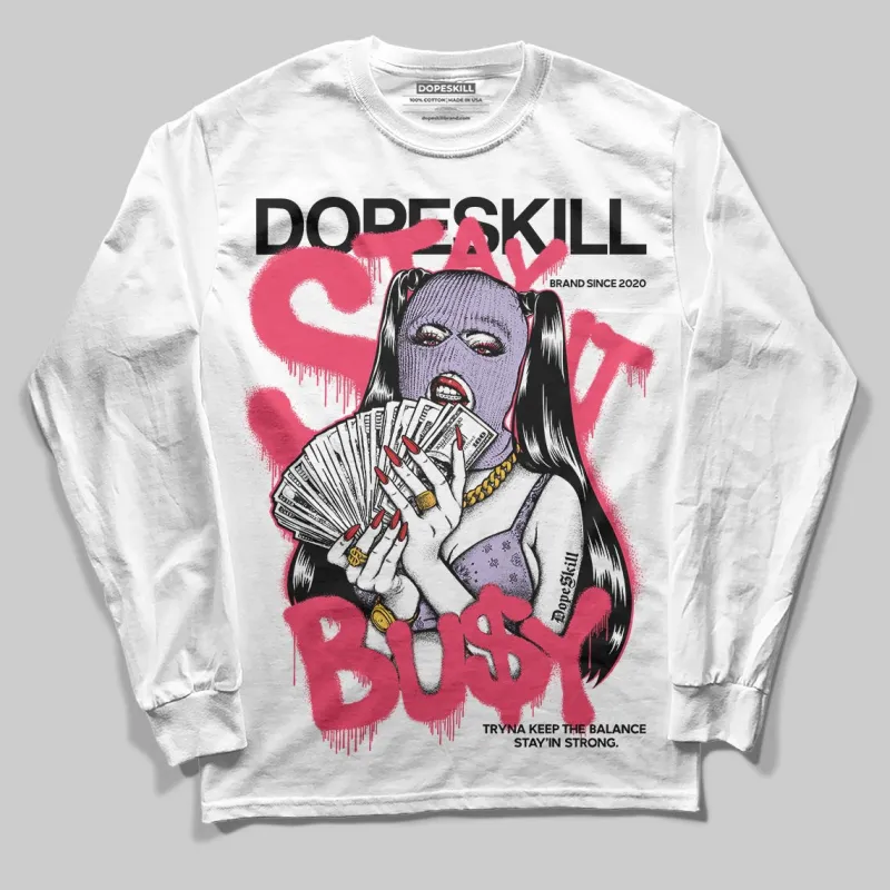Peanut Butter Jelly 5s DopeSkill Long Sleeve T-Shirt Stay It Busy Graphic sold by DopeSkill