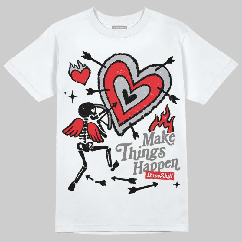 Grey Collection DopeSkill T-Shirt Make Things Happen Graphic sold by DopeSkill