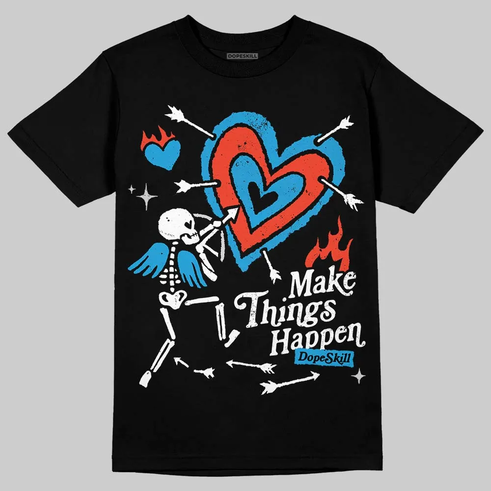 Military Blue 4s DopeSkill T-Shirt Make Things Happen Graphic sold by DopeSkill product image thumbnail 2