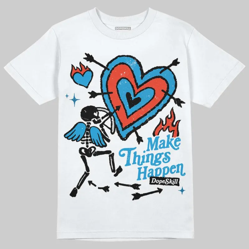 Military Blue 4s DopeSkill T-Shirt Make Things Happen Graphic sold by DopeSkill