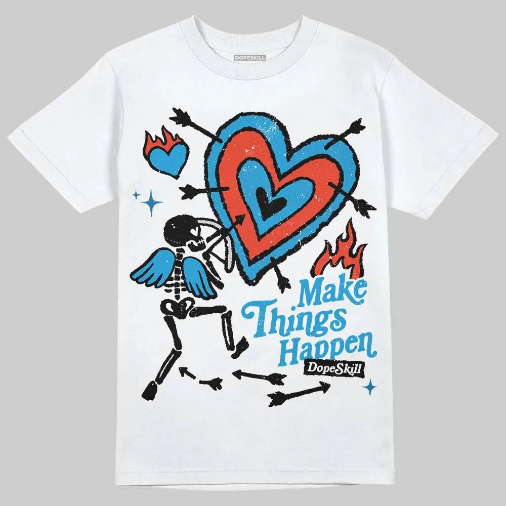 Military Blue 4s DopeSkill T-Shirt Make Things Happen Graphic sold by DopeSkill