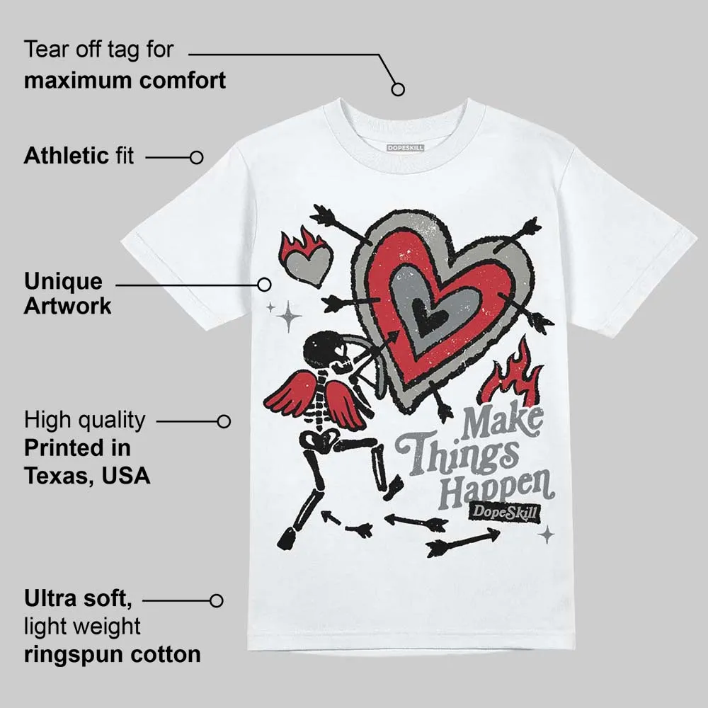 Cool Grey 9s DopeSkill T-Shirt Make Things Happen Graphic sold by DopeSkill product image thumbnail 3