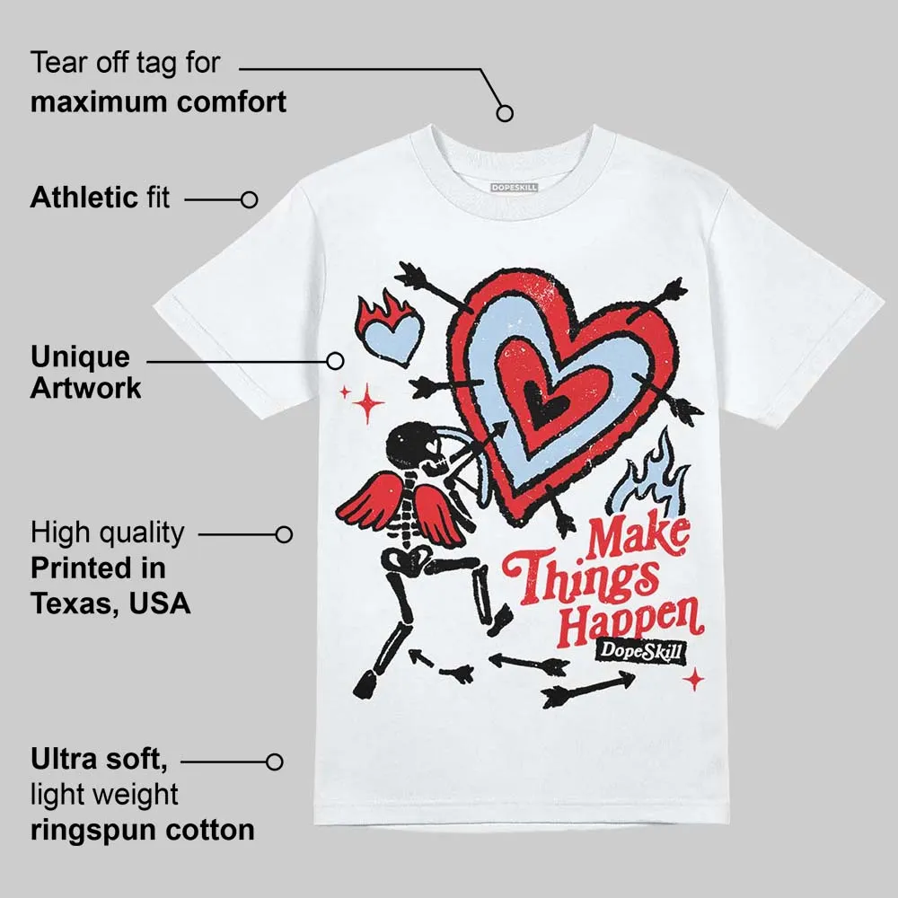 Cherry 11s DopeSkill T-Shirt Make Things Happen Graphic sold by DopeSkill product image thumbnail 4