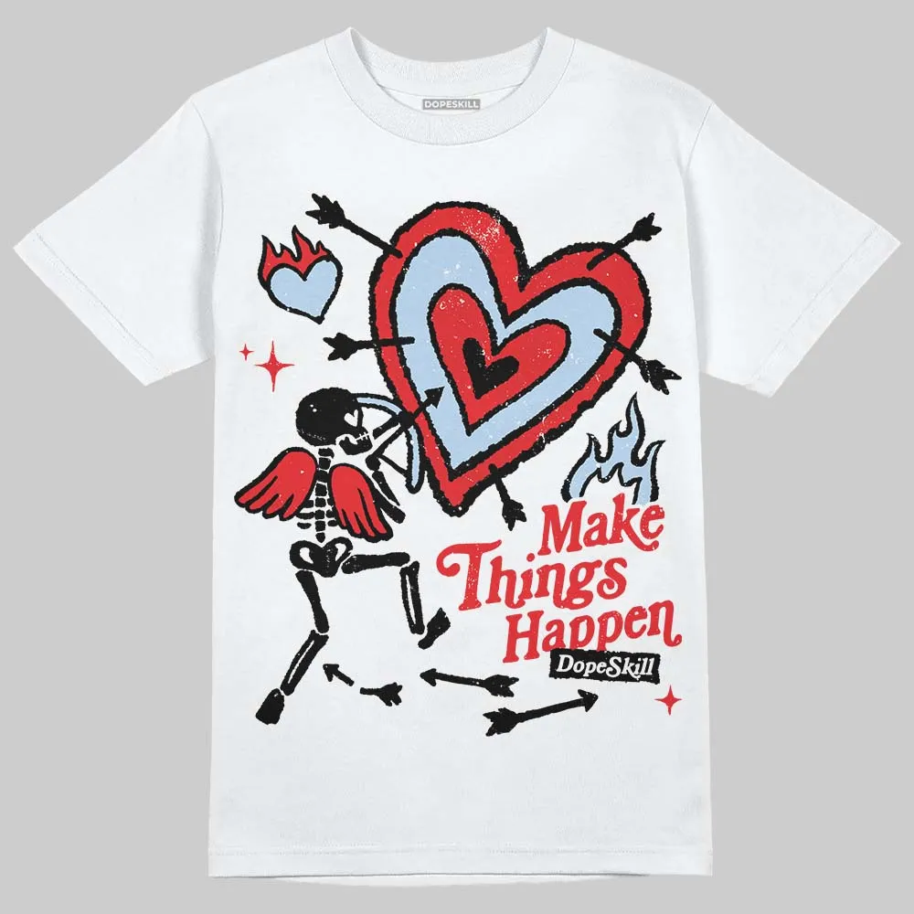 Cherry 11s DopeSkill T-Shirt Make Things Happen Graphic sold by DopeSkill