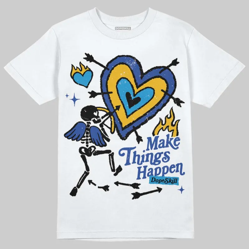 Royal Blue Collection DopeSkill T-Shirt Make Things Happen Graphic sold by DopeSkill