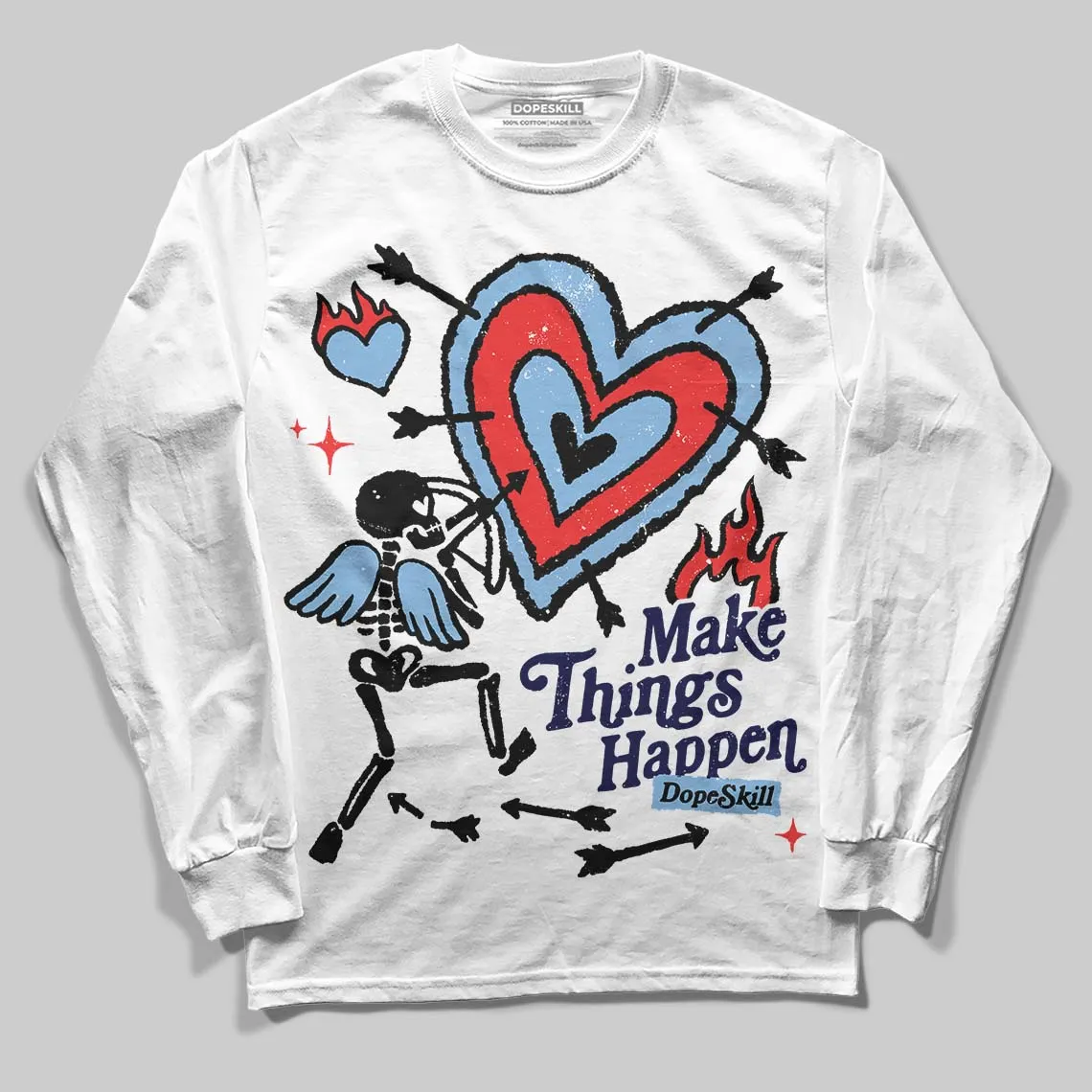 University Blue 6s DopeSkill Long Sleeve T-Shirt Make Things Happen Graphic sold by DopeSkill